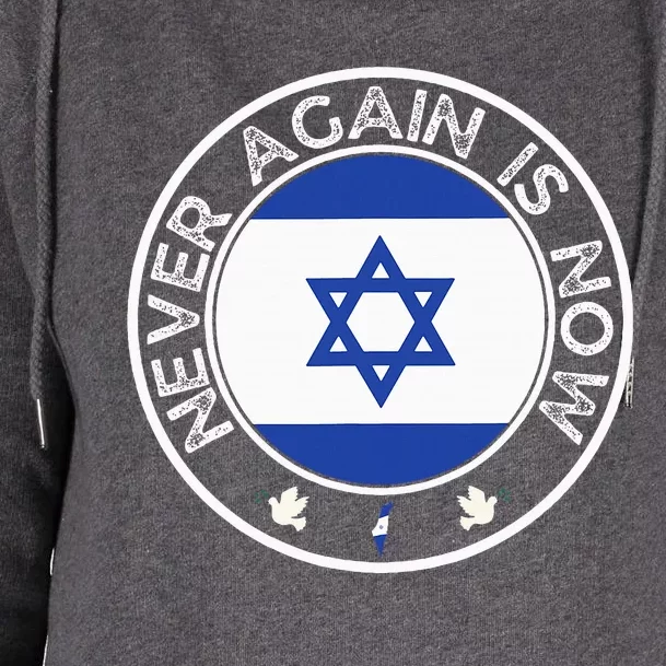 Never Again Is Now Support For Jews And Israel Womens Funnel Neck Pullover Hood