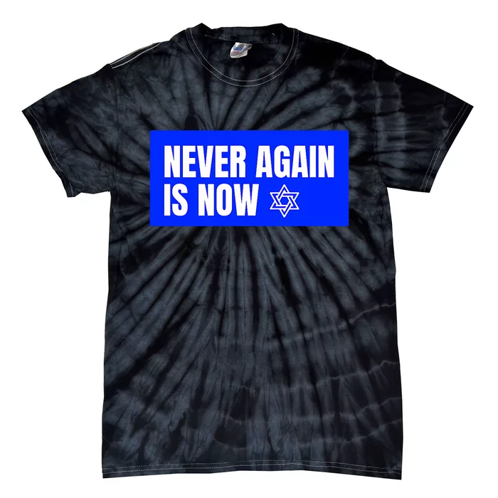 Never Again Is Now Jewish Israel Pride Am Yisrael Chai Tie-Dye T-Shirt