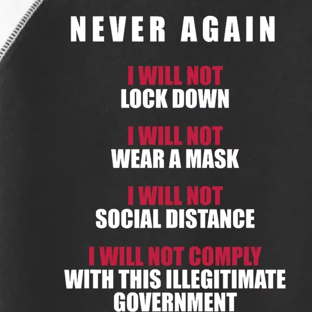 Never Again I Will Not Comply Cant Believe This Government Toddler Fine Jersey T-Shirt