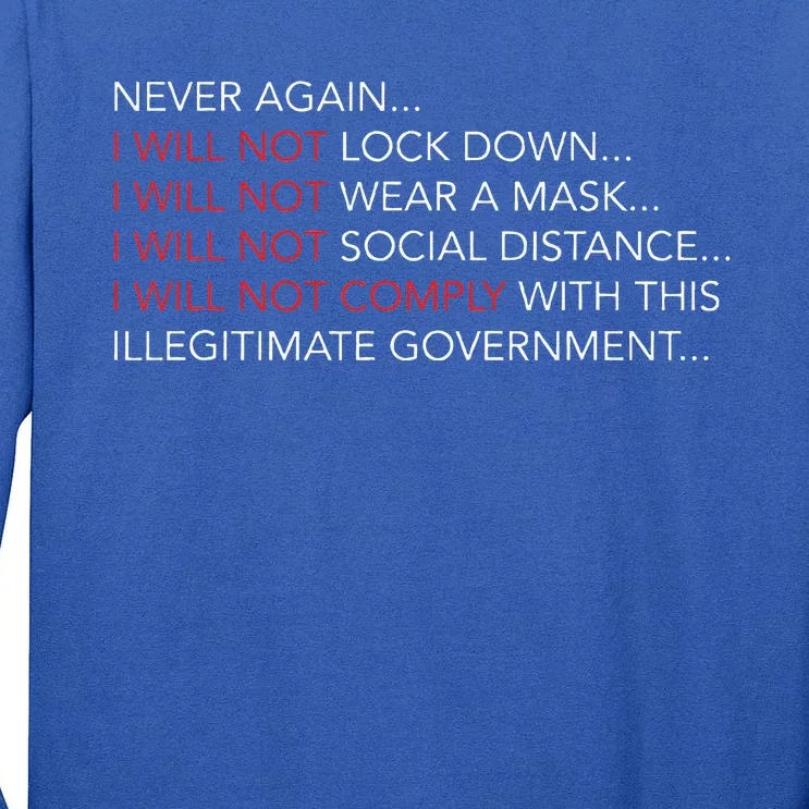 Never Again I Will Not Comply Cant Believe This Government Tall Long Sleeve T-Shirt