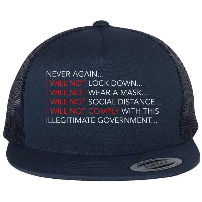 Never Again I Will Not Comply Cant Believe This Government Flat Bill Trucker Hat