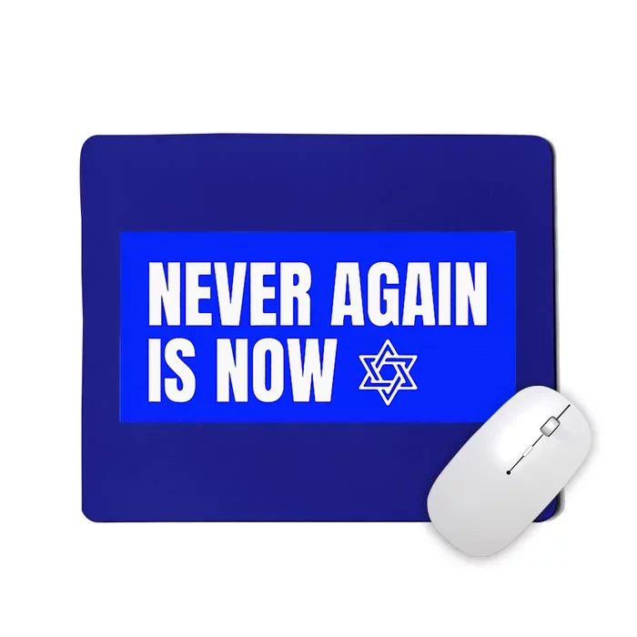 Never Again Is Now Jewish Israel Pride Am Yisrael Chai Mousepad