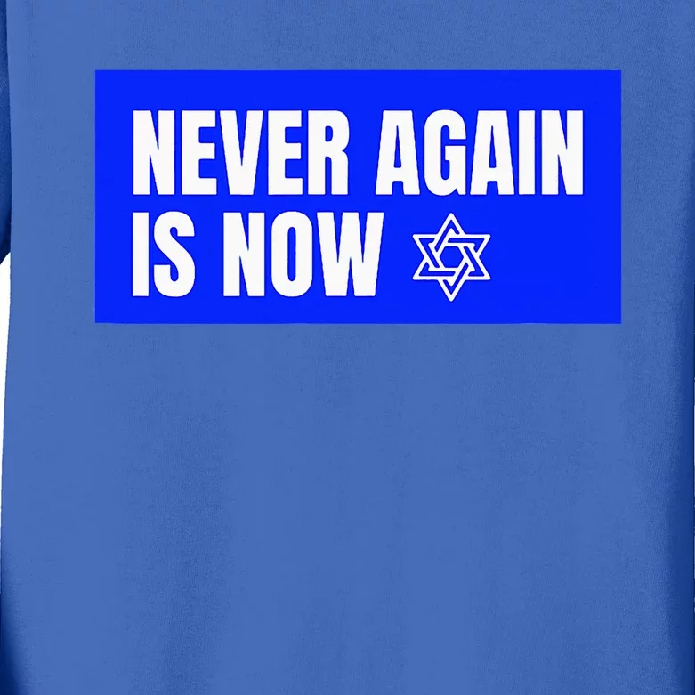 Never Again Is Now Jewish Israel Pride Am Yisrael Chai Kids Long Sleeve Shirt