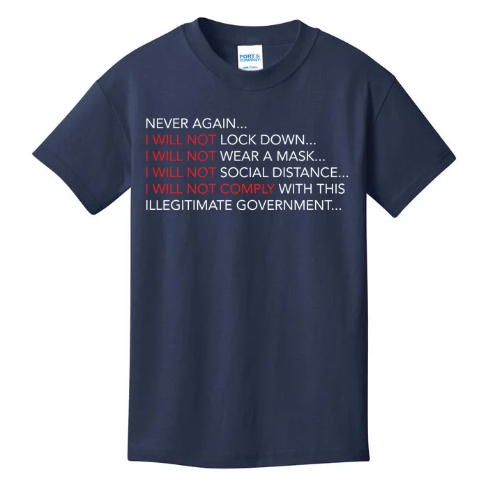 Never Again I Will Not Comply Cant Believe This Government Kids T-Shirt