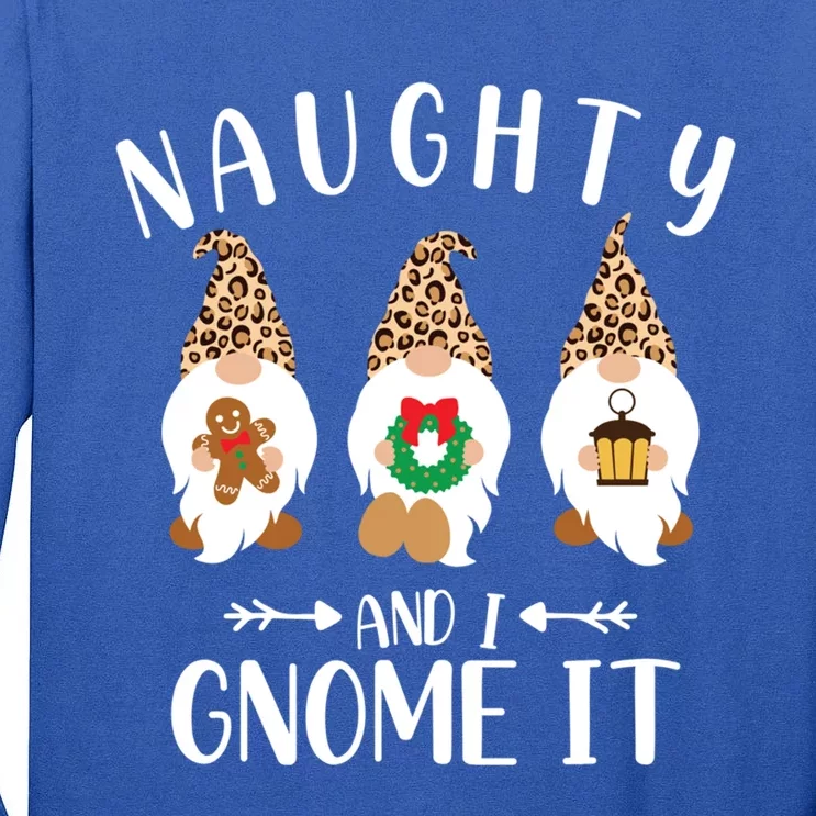 Naughty And I Gnome It Meaningful Gift Christmas Xmas Pajamas Clothes Meaningful Tall Long Sleeve T-Shirt