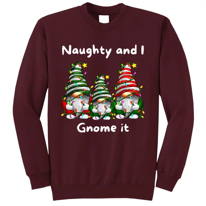 Naughty And I Gnome It Christmas Family Matching Pjs Gnome Tall Sweatshirt