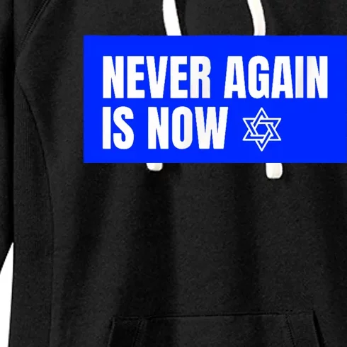 Never Again Is Now Jewish Israel Pride Am Yisrael Chai Women's Fleece Hoodie