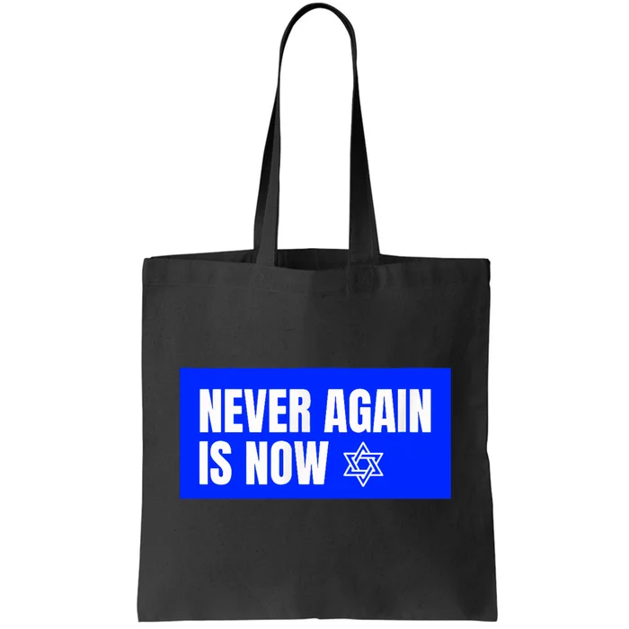 Never Again Is Now Jewish Israel Pride Am Yisrael Chai Tote Bag