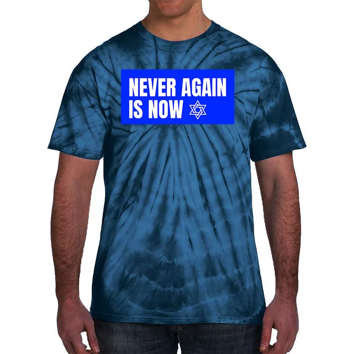 Never Again Is Now Jewish Israel Pride Am Yisrael Chai Tie-Dye T-Shirt