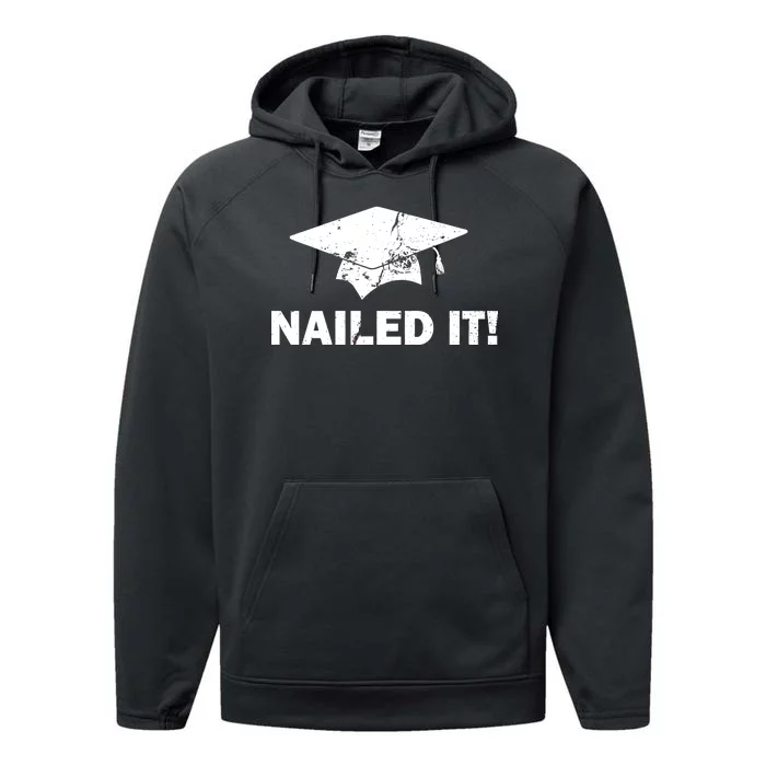 Nailed It Funny Graduation Performance Fleece Hoodie