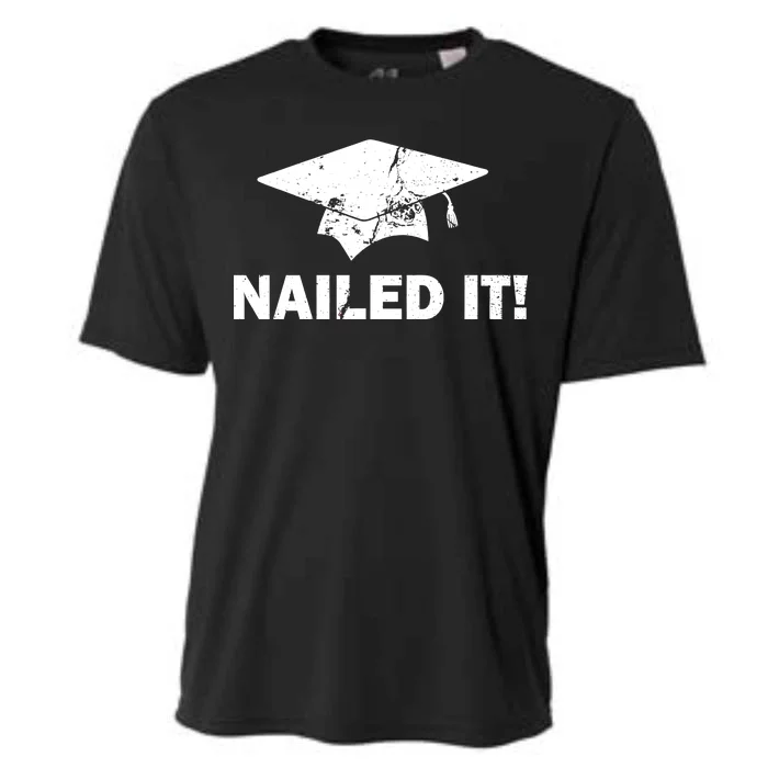 Nailed It Funny Graduation Cooling Performance Crew T-Shirt