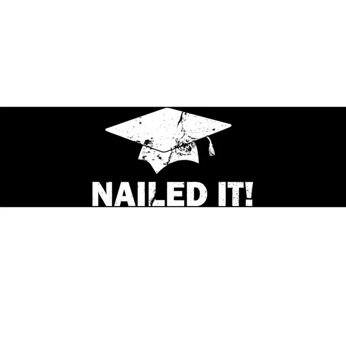 Nailed It Funny Graduation Bumper Sticker