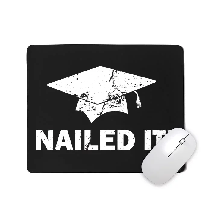 Nailed It Funny Graduation Mousepad