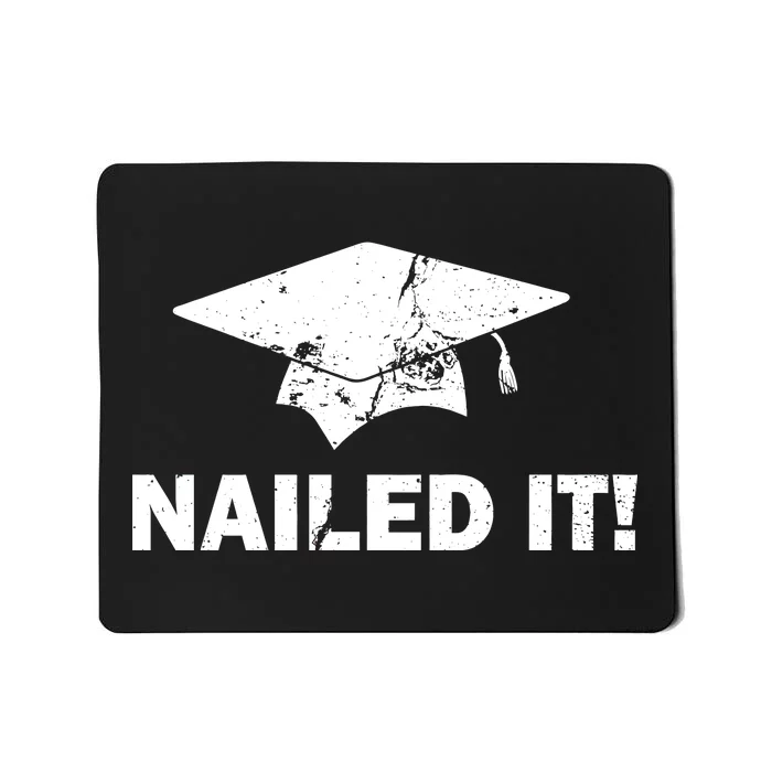 Nailed It Funny Graduation Mousepad