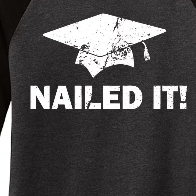 Nailed It Funny Graduation Women's Tri-Blend 3/4-Sleeve Raglan Shirt