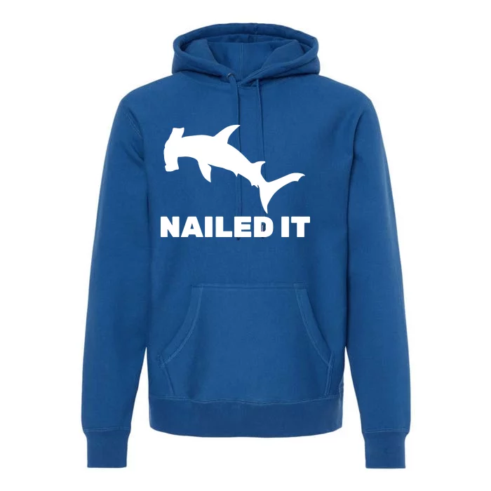 Nailed It Hammerhead Shark Premium Hoodie