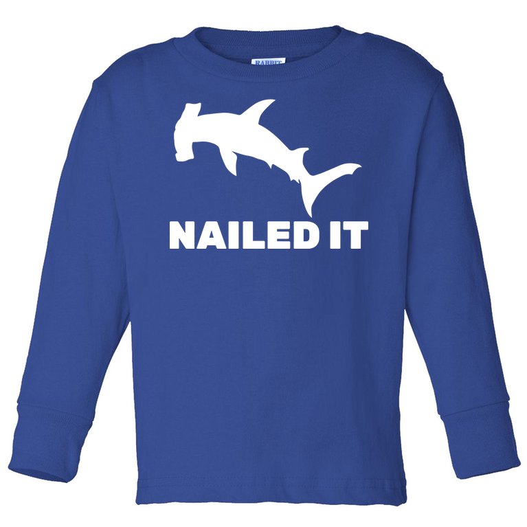 Nailed It Hammerhead Shark Toddler Long Sleeve Shirt