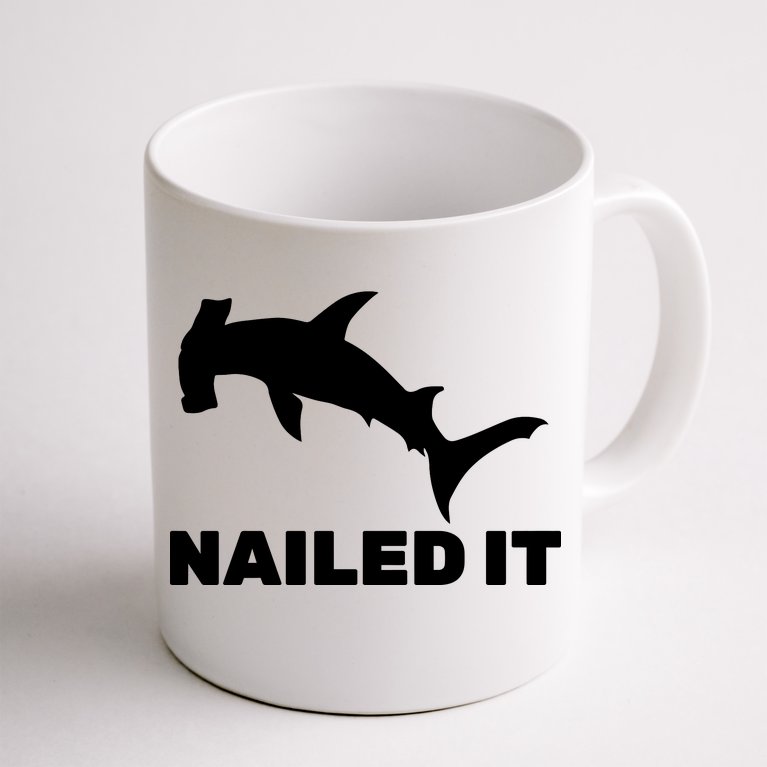 Nailed It Hammerhead Shark Coffee Mug