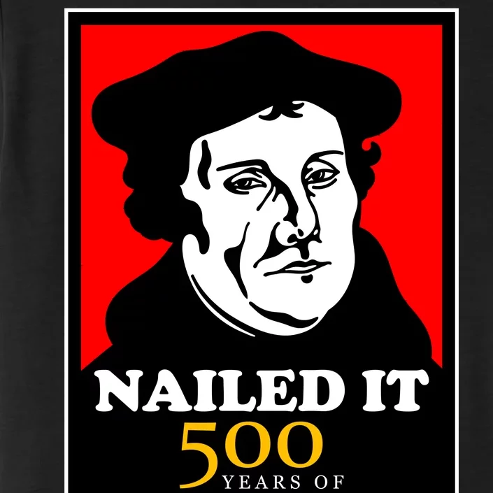 Nailed It Martin Luther 500 Years of Reformation ChromaSoft Performance T-Shirt