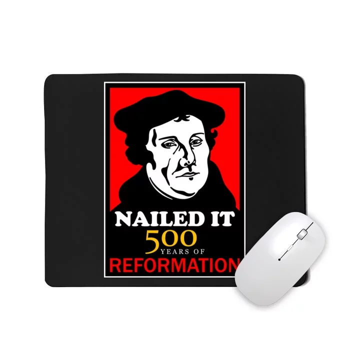 Nailed It Martin Luther 500 Years of Reformation Mousepad