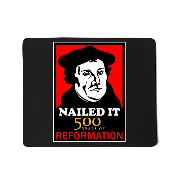 Nailed It Martin Luther 500 Years of Reformation Mousepad