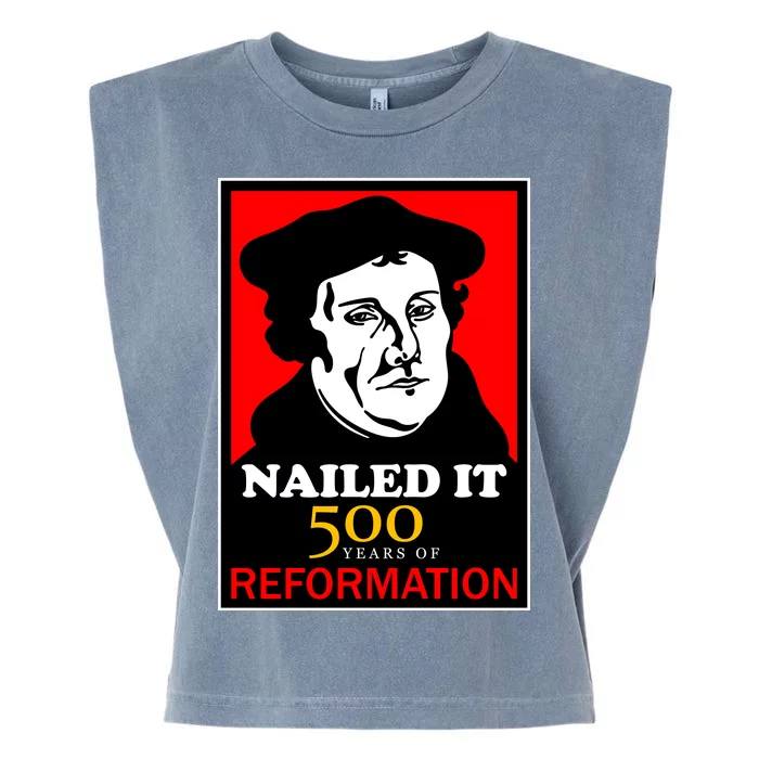 Nailed It Martin Luther 500 Years of Reformation Garment-Dyed Women's Muscle Tee