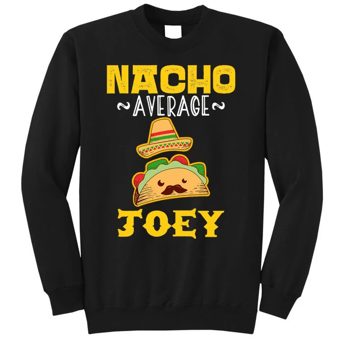 Nacho Average JOEY Custom Name Cinco De Mayo Sweatshirt