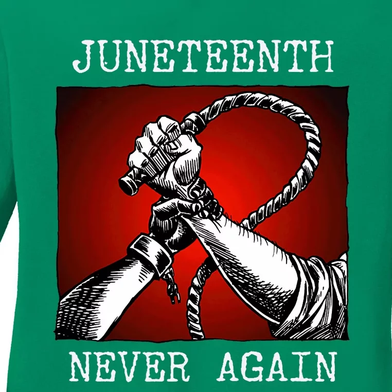 Never Again Juneteenth End Of Slavery Ladies Long Sleeve Shirt