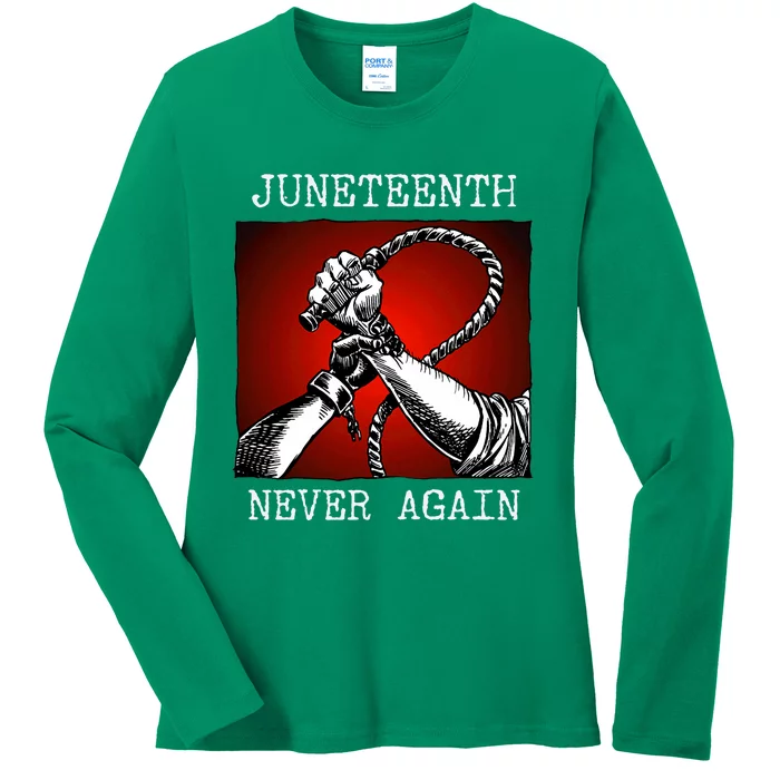 Never Again Juneteenth End Of Slavery Ladies Long Sleeve Shirt