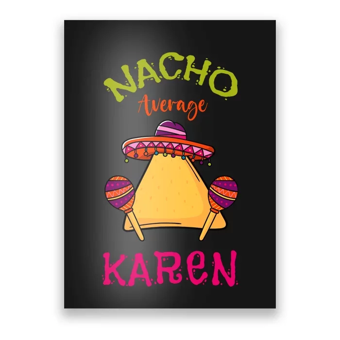 Nacho Average Karen Personalized Name Funny Taco Poster