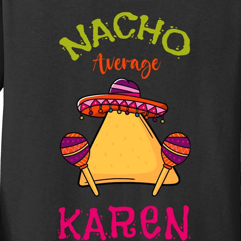 Nacho Average Karen Personalized Name Funny Taco Kids Long Sleeve Shirt