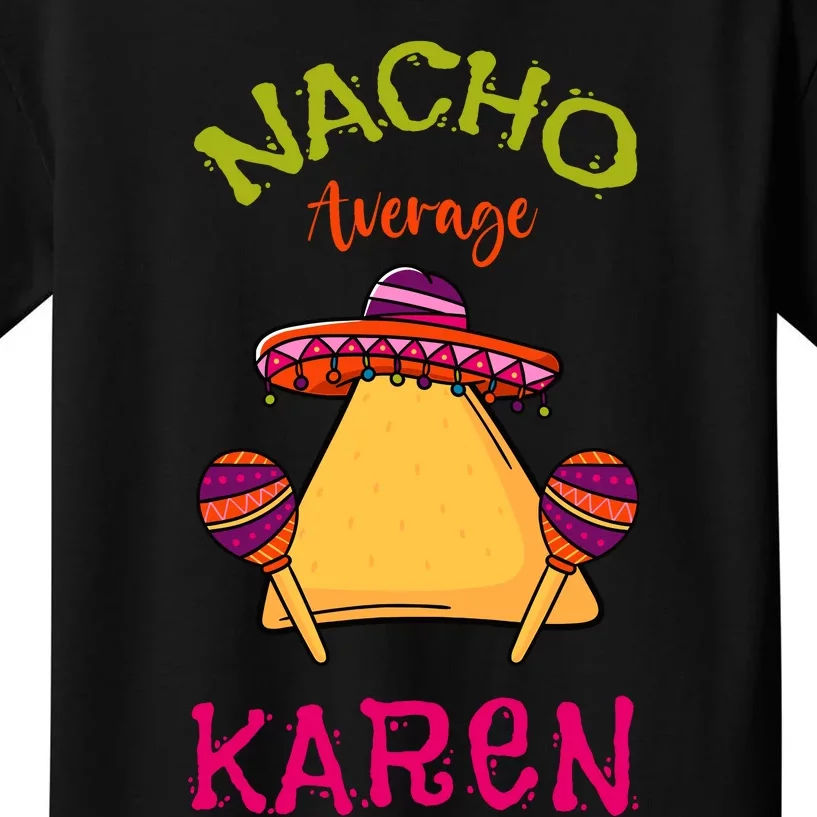 Nacho Average Karen Personalized Name Funny Taco Kids T-Shirt