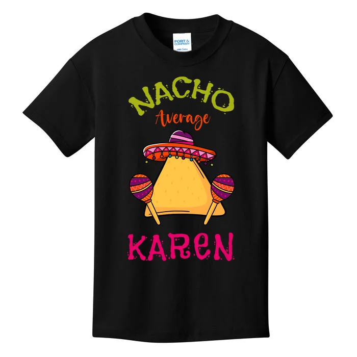 Nacho Average Karen Personalized Name Funny Taco Kids T-Shirt