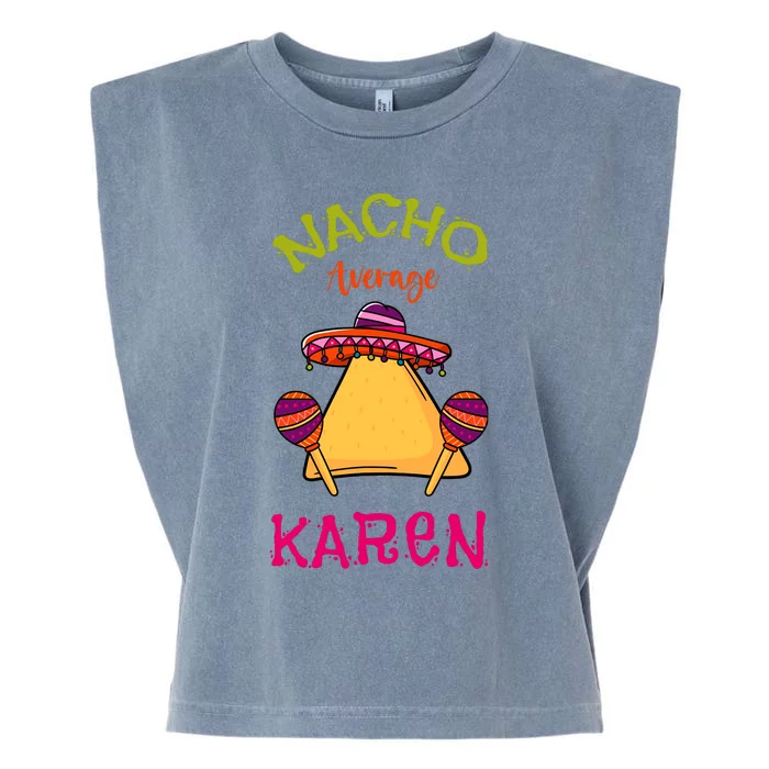 Nacho Average Karen Personalized Name Funny Taco Garment-Dyed Women's Muscle Tee