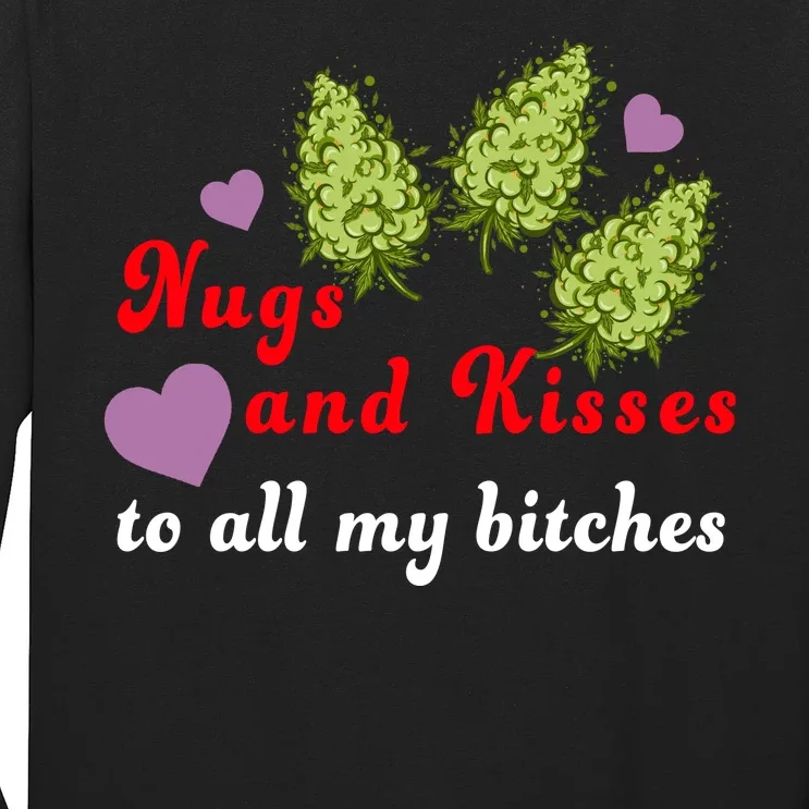 Nugs And Kisses To All My Bitches Long Sleeve Shirt