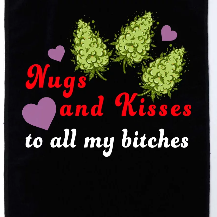 Nugs And Kisses To All My Bitches Platinum Collection Golf Towel