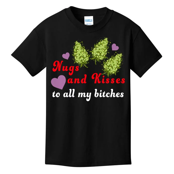 Nugs And Kisses To All My Bitches Kids T-Shirt