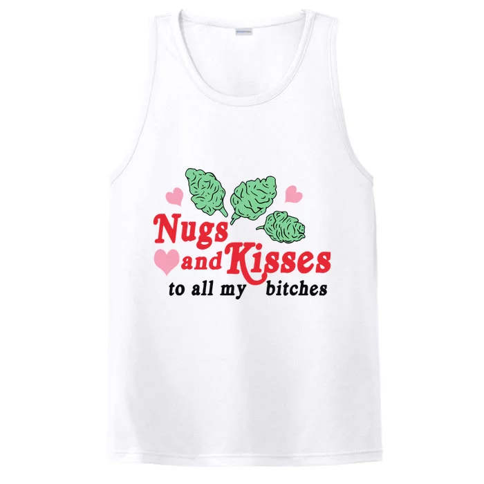 Nugs And Kisses To All My Bitches Funny Gift Performance Tank