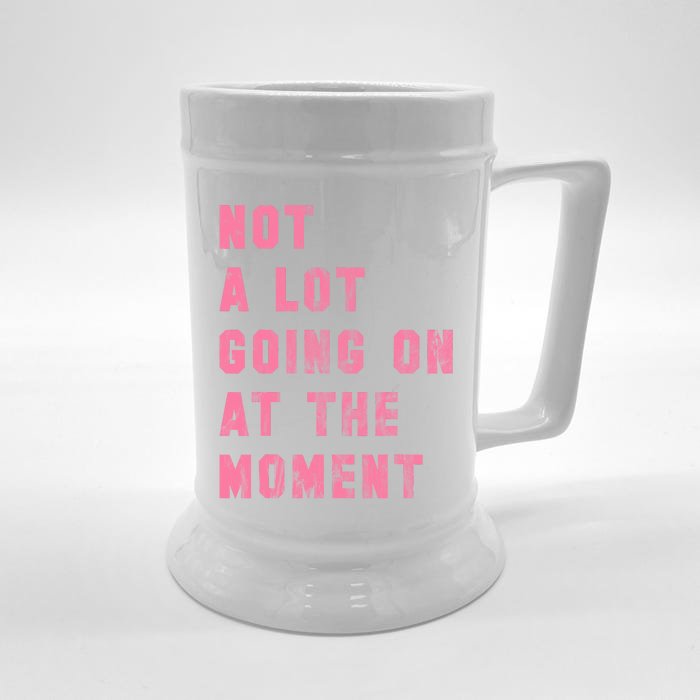 Not A Lot Going On At The Moment Pink Front & Back Beer Stein