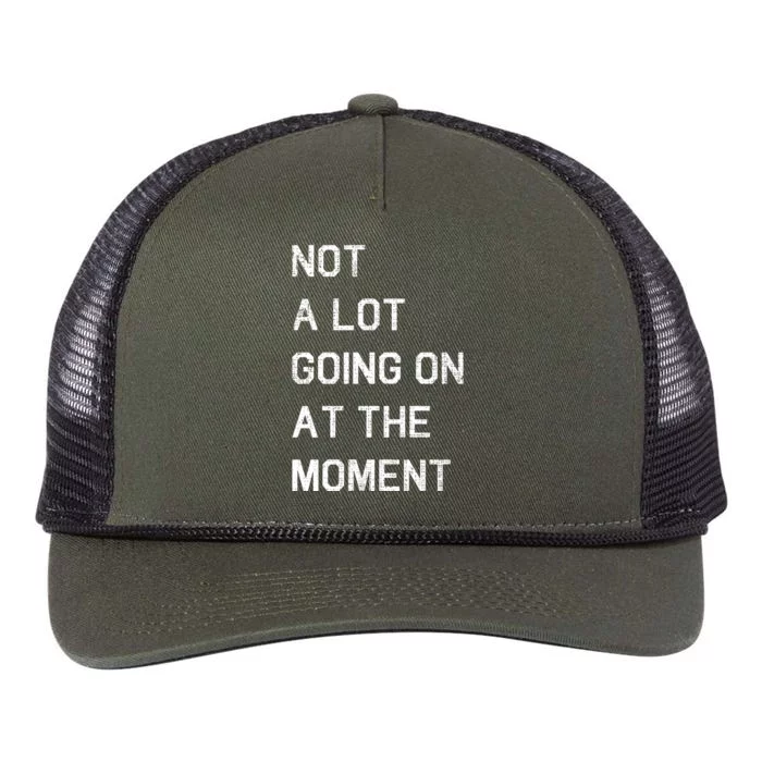 Not A Lot Going On At The Moment Humor Retro Rope Trucker Hat Cap