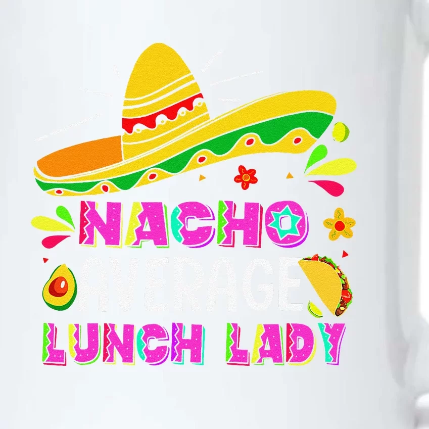 Nacho Average Lunch Lady Cinco De Mayo Fiesta Black Color Changing Mug