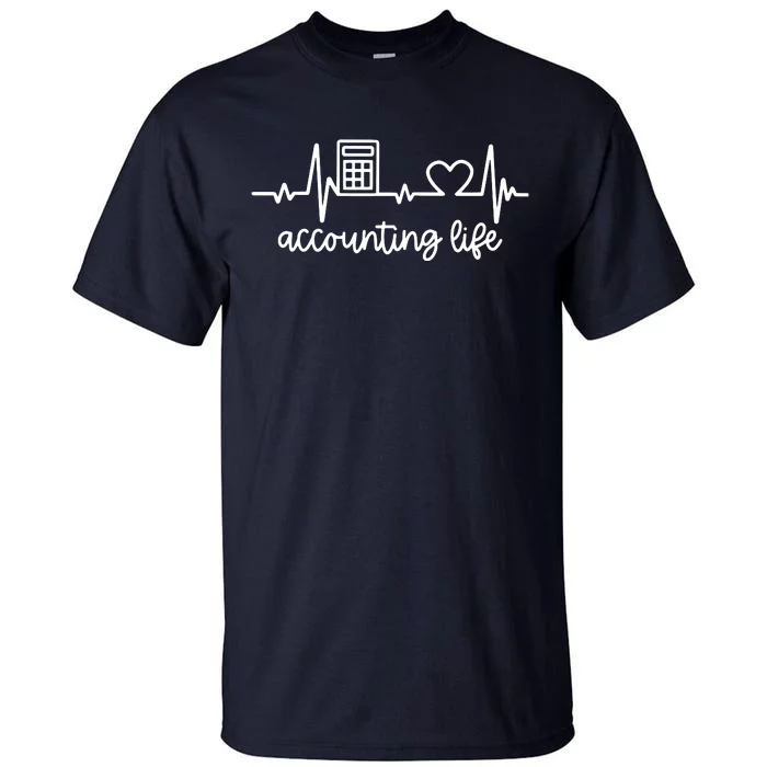 Novelty Accounting Life Heartbeat Accountant Tax Season Tall T-Shirt