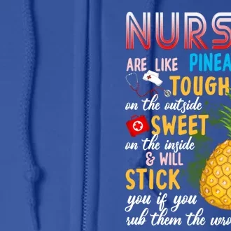 Nurses Are Like Pineapples Funny Nursing Gift Full Zip Hoodie