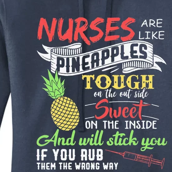 Nurses Are Like Pineapples Funny Nursing, RN, LPN Women's Pullover Hoodie