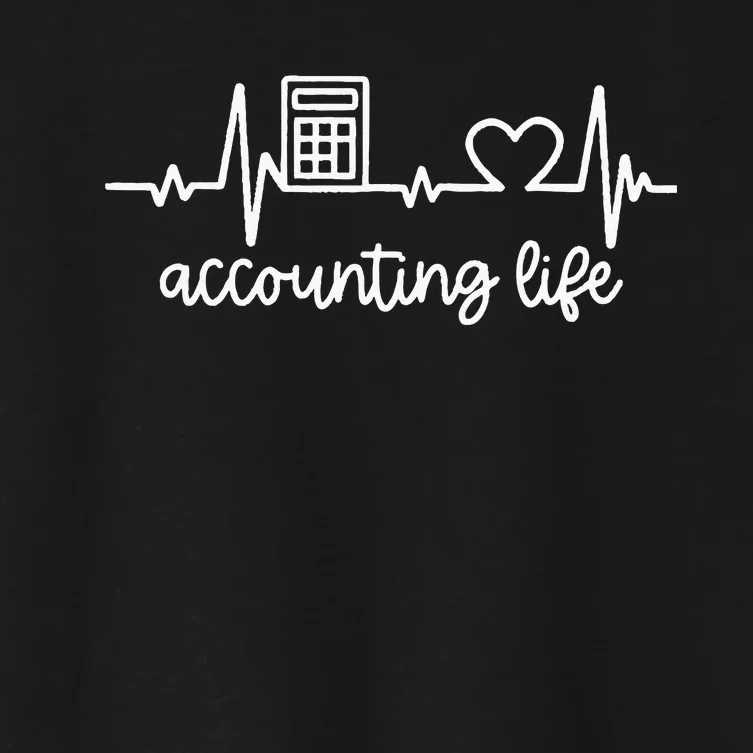 Novelty Accounting Life Heartbeat Accountant Tax Season Women's Crop Top Tee