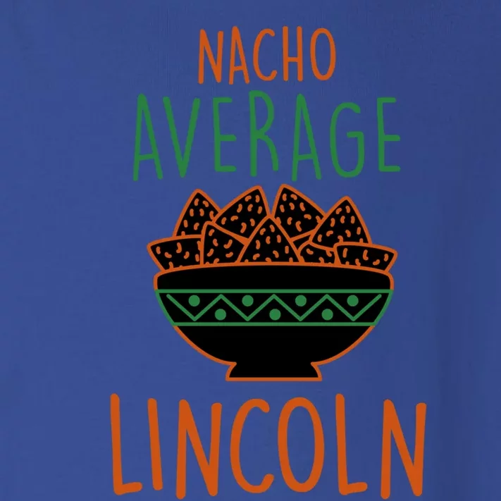 Nacho Average Lincoln Foodie First Name Food Lover Nickname Gift Toddler Long Sleeve Shirt