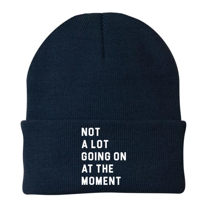 Not A Lot Going On At The Moment Knit Cap Winter Beanie