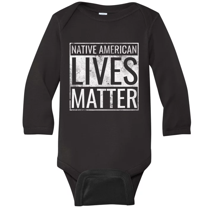 Native American Lives Matter Indigenous Peoples' Day Baby Long Sleeve Bodysuit