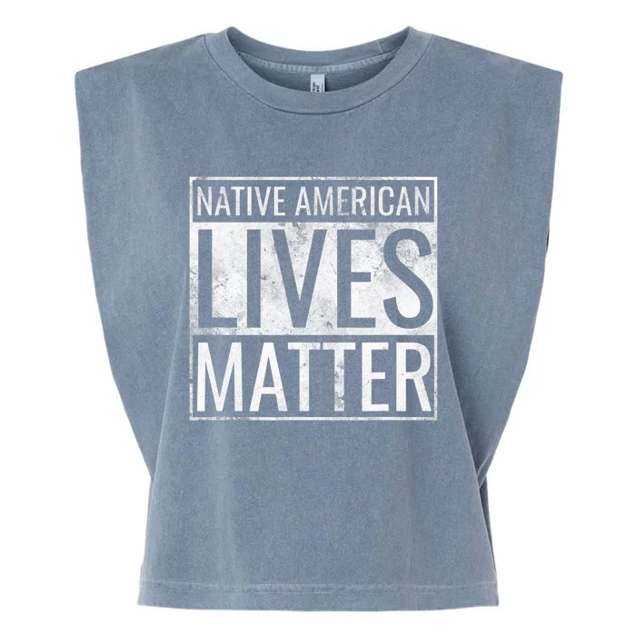 Native American Lives Matter Indigenous Peoples' Day Garment-Dyed Women's Muscle Tee