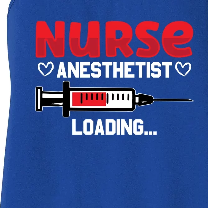 Nurse Anesthetist Loading Crna Nursing Student Nurses Day Great Gift Women's Racerback Tank